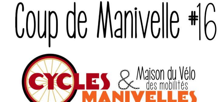 Newsletter – Coup de Manivelle #16