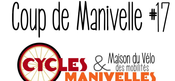 Newsletter – Coup de Manivelle #17