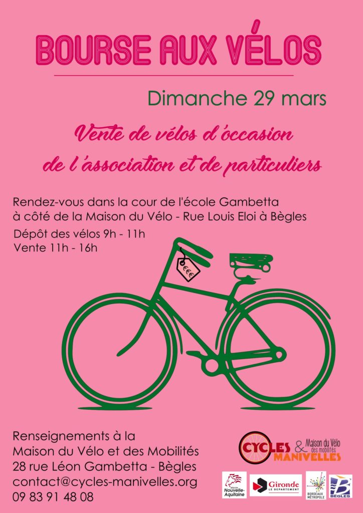 Tu cherches un vélo d’occasion ?! Tu voudrais revendre ton vélo ?! Notre bourse aux vélos annuelle aura lieu dimanche 29 mars dans la cour de l’école Gambetta, à côté de la Maison du Vélo à Bègles !

Seront mis en vente des vélos de l’association et de particuliers !

Tu veux vendre un vélo : amène ton vélo le jour même entre 9h et 11h. Tu viendras récupérer l’argent de la vente ou le vélo si invendu entre 16h et 16h45.

Tu cherches à acheter un vélo : les ventes auront lieu de 11h à 16h. Mais attention, premier.e.s arrivé.e.s ; premier.e.s servi.e.s !