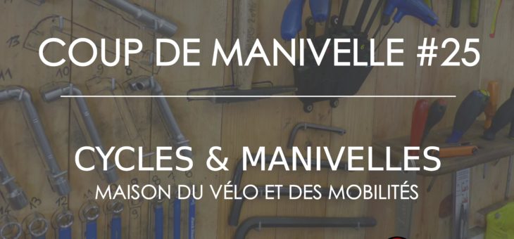 Newsletter – Coup de Manivelle #25