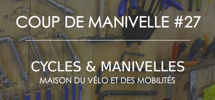 Newsletter – Coup de Manivelle #27