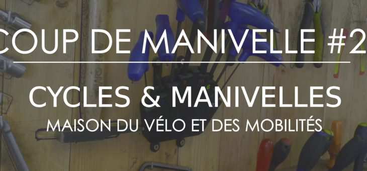 Newsletter – Coup de Manivelles #28