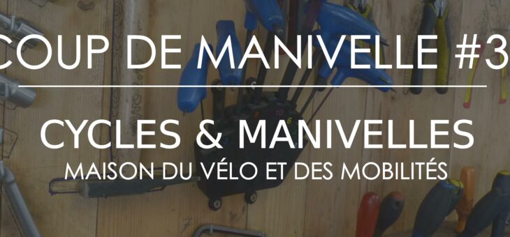 Newsletter – Coup de Manivelles #30